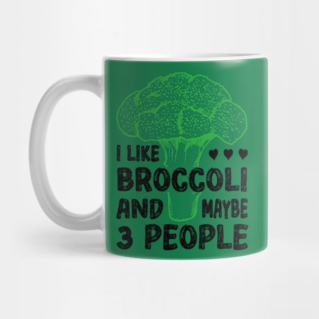 I Like Broccoli And Maybe 3 People by Funny Animals Merch